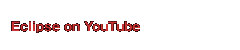 eclipse on Youtube